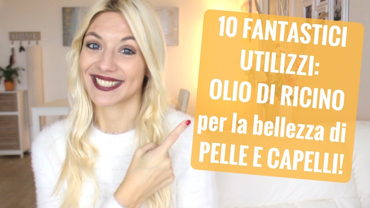 10 FANTASTICI UTILIZZI DELL' OLIO DI RICINO per PELLE E CAPELLI PERFETTI!
