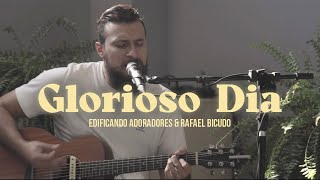 Video thumbnail of "Glorioso Dia (Acústico) - Rafael Bicudo | Edificando Adoradores"