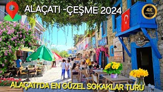 Alaçati - Çeşme Gezi̇si̇ - En Güzel Sokaklari Ve Nostalji̇k Mekanlari Gezdi̇k - 4K 2024