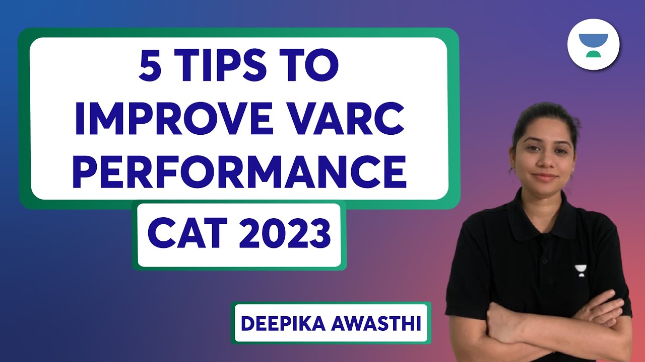5 Tips to Improve VARC Performance | VARC | CAT 2023 | Deepika Awasthi ...