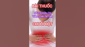 Bài Thuốc Hỗ Trợ Điều Trị Viêm Loét Dạ Dày Bằng Chuối Hột #dinhduong #health #suckhoe
