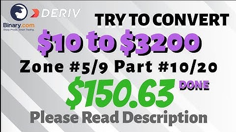 Zone#5/9 Part#10/20 $150.63 Done $10 to $3200 free bot binary.com deriv profit consisten digitdiffer