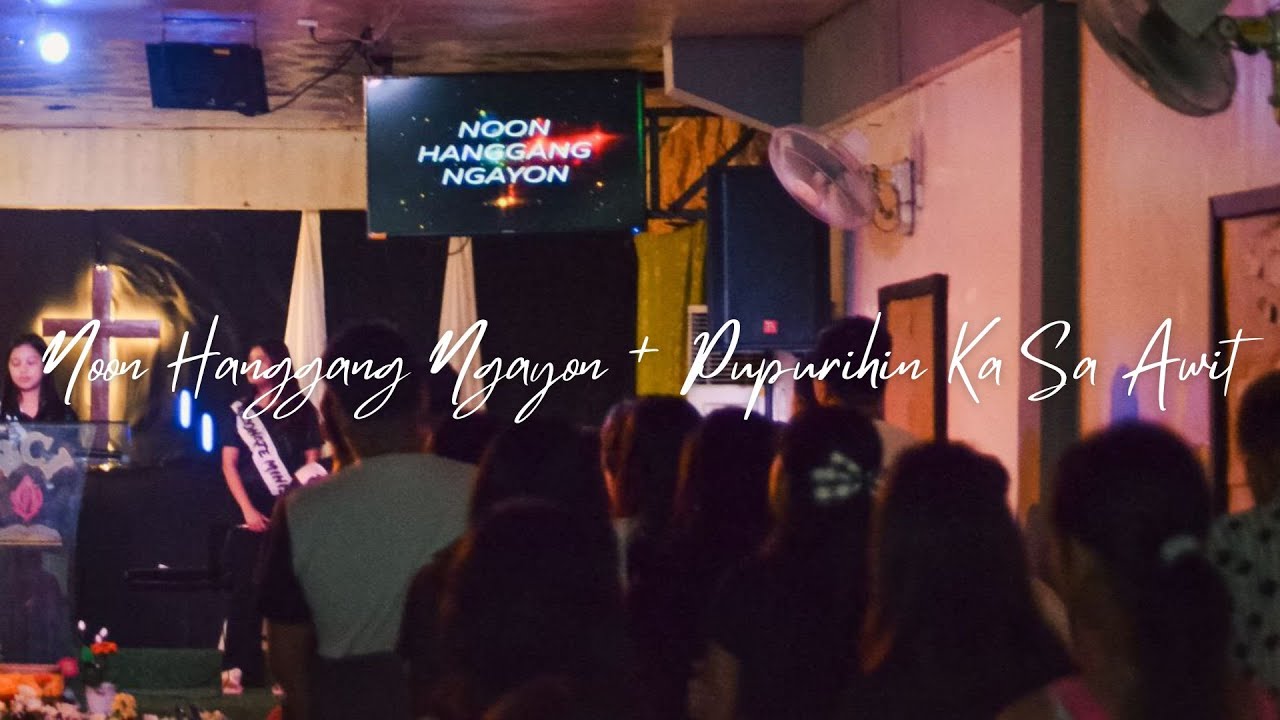 Noon Hanggang Ngayon + Pupurihin ka sa Awit || Resonate Team