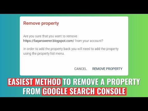 Easiest Method to Remove a Property from Google Search Console