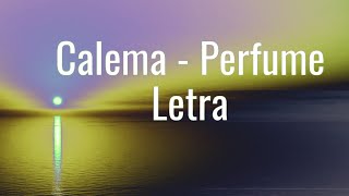 Perfume - Calema