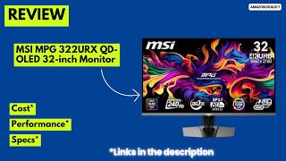 MSI MPG 322URX Review | Best 32" 4K 240Hz OLED Monitor with DisplayPort 2.1