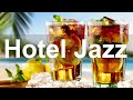 Hotel Jazz - Happy Coffee Jazz and Bossa Nova Instrumental Music to Relax