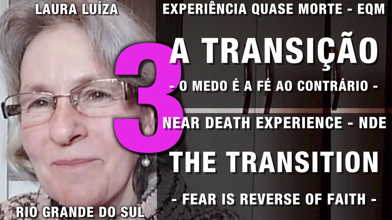 EQM – O medo é a fé ao contrário | NDE – Fear is the reverse of faith