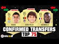 FIFA 20 | TOP 75 CONFIRMED TRANSFERS SUMMER 2019! ✅😱| FT. JOAO FELIX, RODRI, NDOMBELE... etc