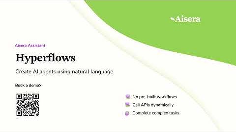 Aisera Assistant: Hyperflows - Create AI Agents using Natural Language