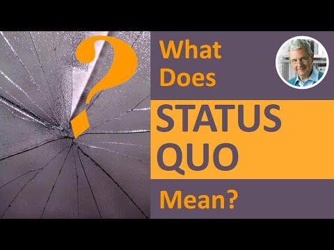 What is the Meaning of STATUS QUO? (3 Illustrated Examples)