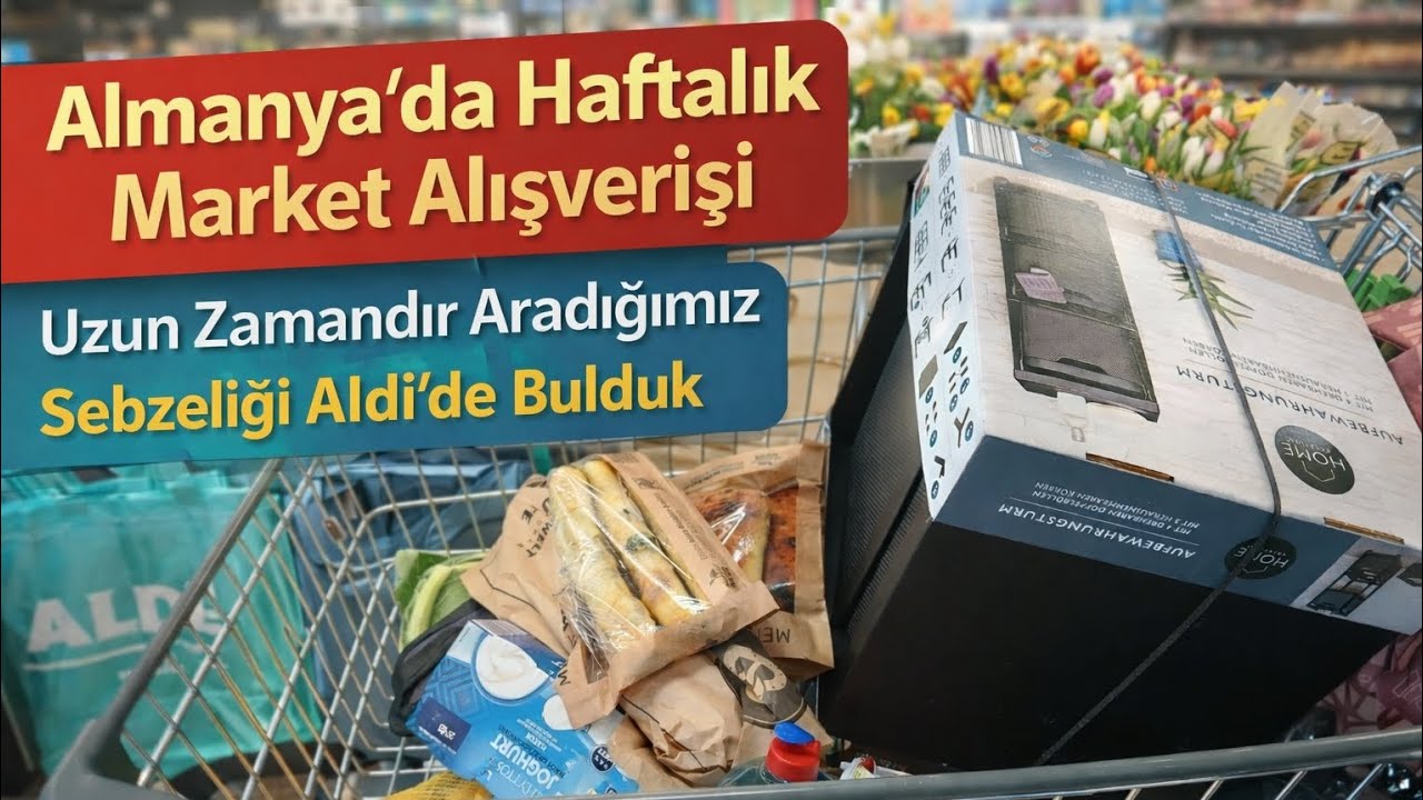 Almanya'da Haftalık Market Alışverişi | Aldi | Netto | Rewe 