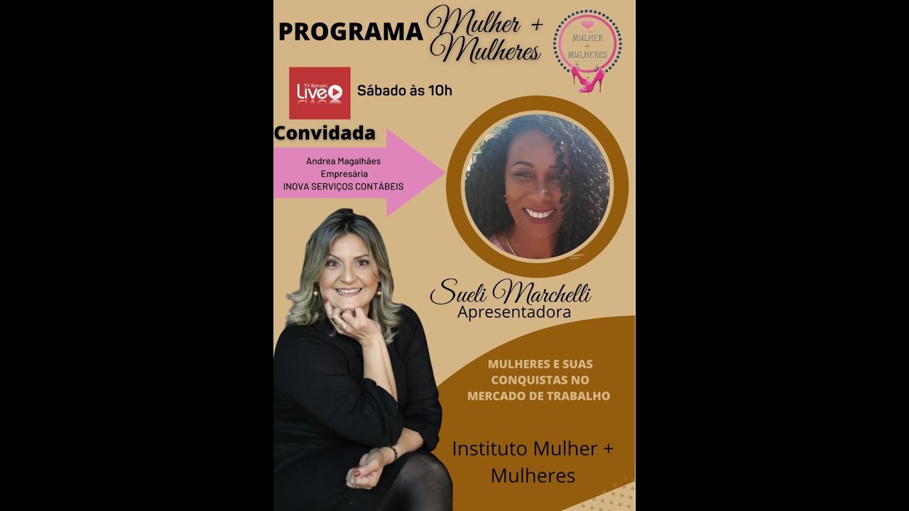 Mulheres E Suas Conquistas No Mercado De Trabalho | Mulher + Mulheres Com Sueli Marchelli