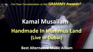 Kamal Musallam - Handmade In Hummus Land (Live In Dubai) #FYC For Your Consideration @ 66th GRAMMYs®
