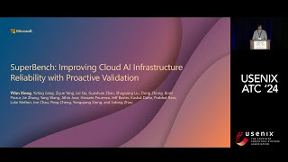 Usenix Atc 24 - Superbench Improving Cloud Ai Infrastructure Reliability With Proactive Validation