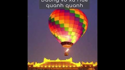Đường vô xứ Huế quanh quanh - Non xanh nước biếc nhu tranh họa đồ | Ý nghĩa của Ca Dao