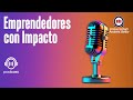 Emprendedores con impacto captulo 9 barbarita lara