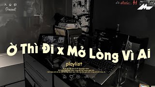 Có Gió Như Ngân Nga Có Nắng Đan Qua Từng Khung Trời Lạ - Ờ Thì Đi Lofi | Nhạc Chill Hot Tik Tok 2026