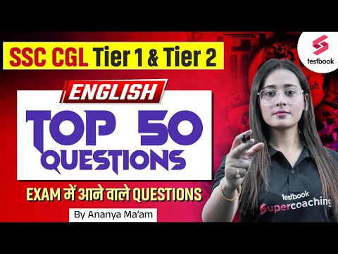 SSC CGL TIER 1 & TIER 2 | ENGLISH TOP 50 QUESTIONS EXAM में आने वाले QUESTIONS | BY ANANYA MAAM