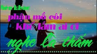 lien khuc# phan# mo #coi#nghe#la#tham#