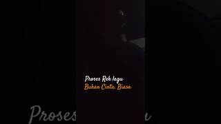 Proses lagu Bukan Cinta Biasa