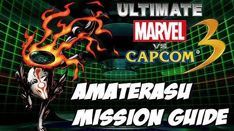 Ultimate Marvel vs Capcom 3 - Amaterasu Mission Guide
