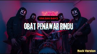 Obat Penawar Rindu - Tarzan Boys [ Pop Rock Version Cover ] | XoX TONE