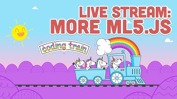 Coding Train Live #149: More ml5.js