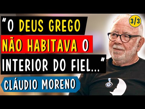 O DEUS GREGO NÃO HABITAVA O INTERIOR DO FIEL - CLÁUDIO MORENO @NoitesGregas (3/3)