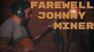Farewell Johnny Miner