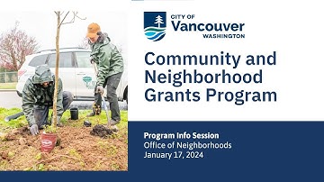 Community and Neighborhood Grants Program Info Session #1