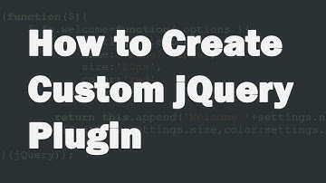 How to Create Custom jQuery Plugin