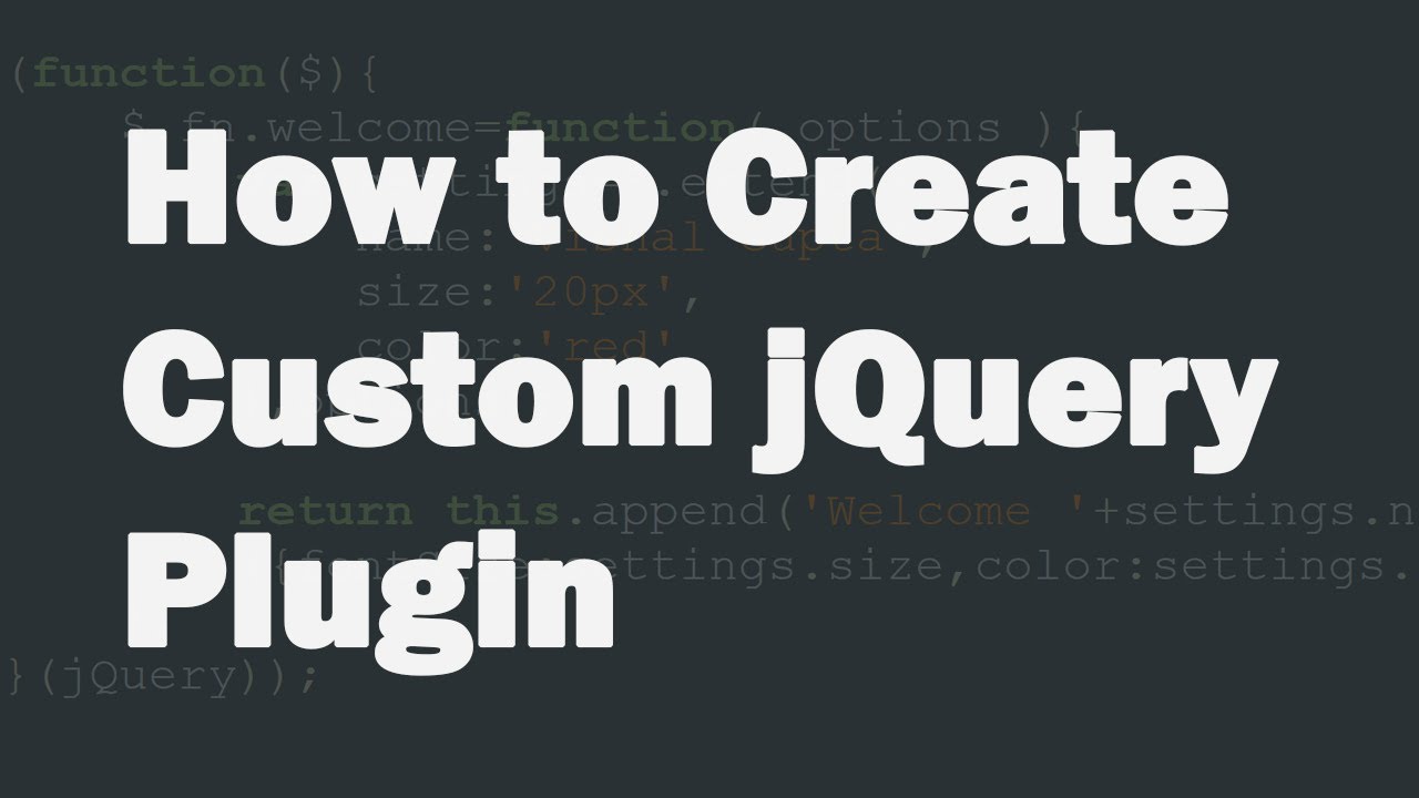 How To Create Custom Jquery Plugin