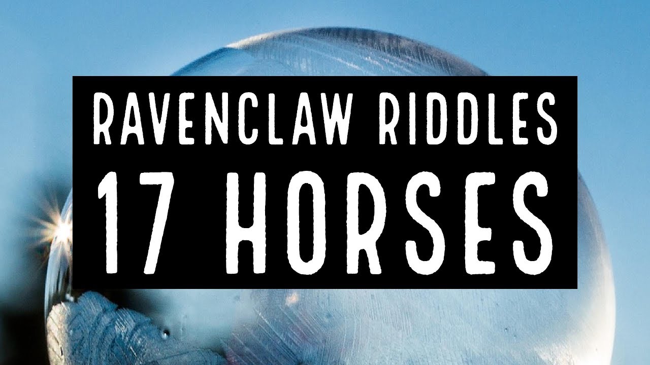 Ravenclaw Riddles: 17 Horses | Can You Solve The Riddle To Get Into The Common Room? - YouTube