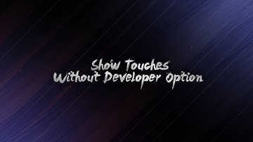 How To Enable Show Touches Without Developer Option On Android || One App