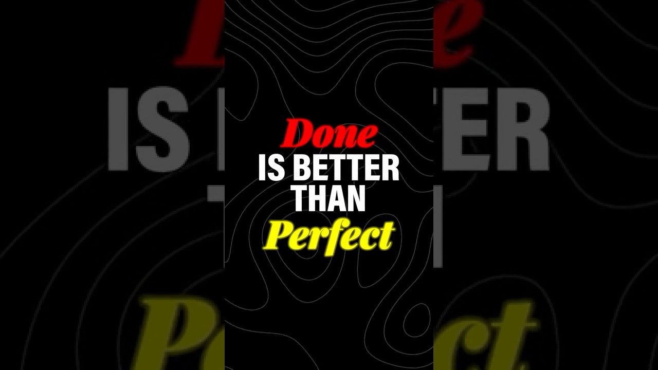 ✅ Done is better than perfect