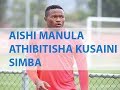 AISHI MANULA ATHIBITISHA KUSAINI SIMBA RASMI ATUA AFRIKA KUSINI AISHI MANULA ATHIBITISHA KUSAINI SIMBA RASMI ATUA AFRIKA KUSINI