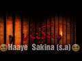 Nouha status By Khurshid Ali Monis & Saif Ali Haaye Sakina (s.a) Whatsapp Status Video Download Free
