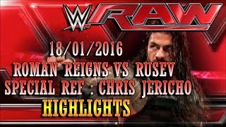 Play video: WWE RAW 18/01/2016 | ROMAN REIGNS VS RUSEV "Special Guest Ref: Chris Jericho" HIGHLIGHTS