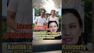Edward Akbar Dilabrak Mantan Mertua. Konflik Antara Kimberly Ryder dan Edward Akbar Kembali Memanas.