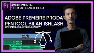 Pentool bilan ishlash (foydalanish) | Premiere proda videomontaj qilish 12-dars