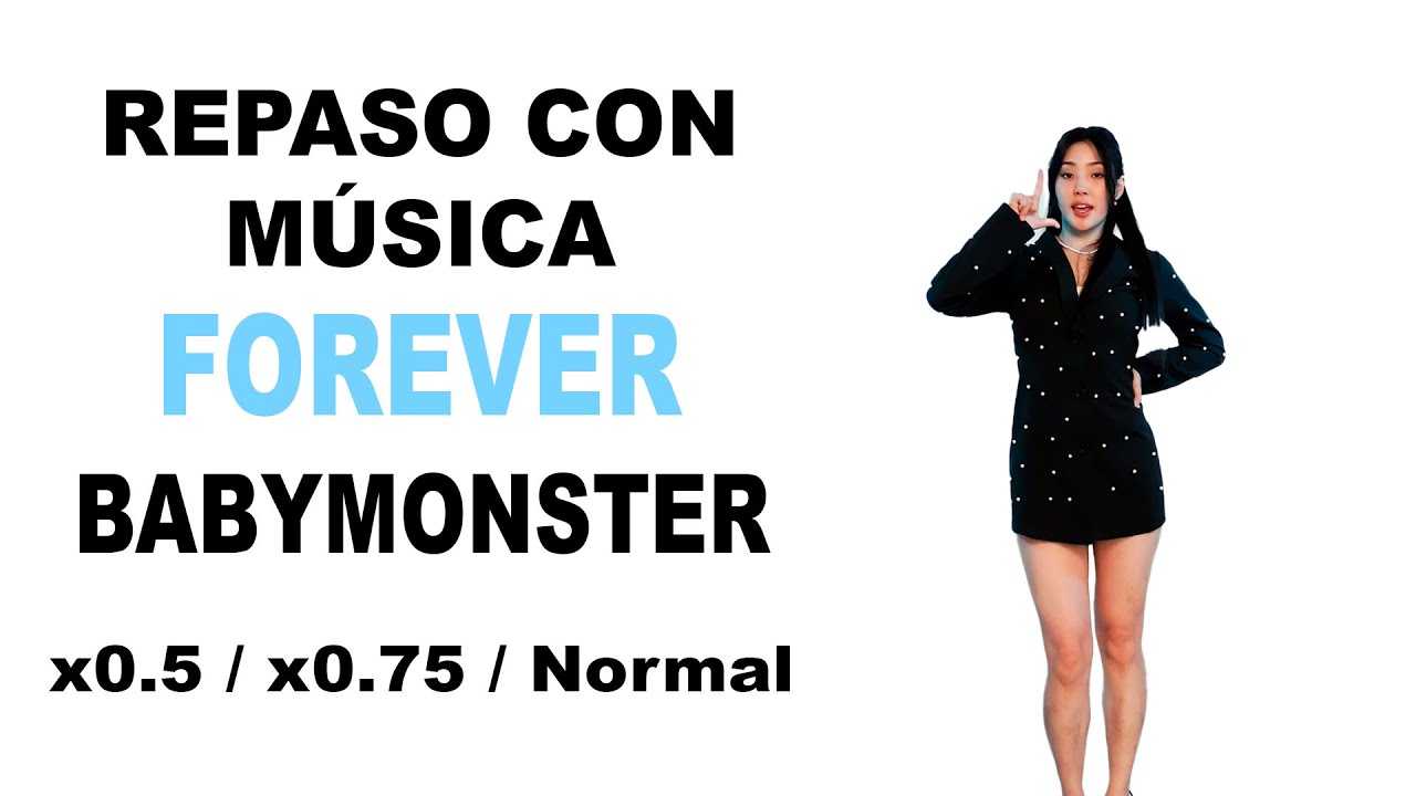 REPASO CON MÚSICA - FOREVER DE BABYMONSTER