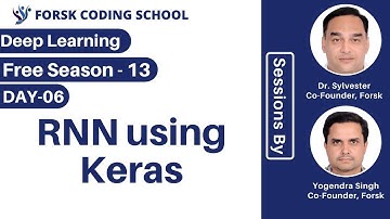 Season 13 | Day 5 | Deep Learning | RNN using Keras  | Forsk Coding School