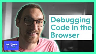 Debugging your Webflow Website