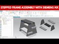 Siemens NX Stepped Frame Assembly Tutorial | Beginner NX Assembly (Step-by-Step)