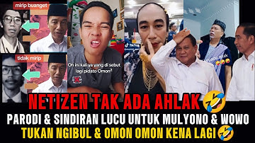 NETIZEN TAK ADA AHLAK🤣‼️PARODI & SINDIRAN LUCU UNTUK MULYONO & WOWO❓