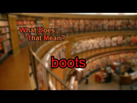 What does boots mean in slang?