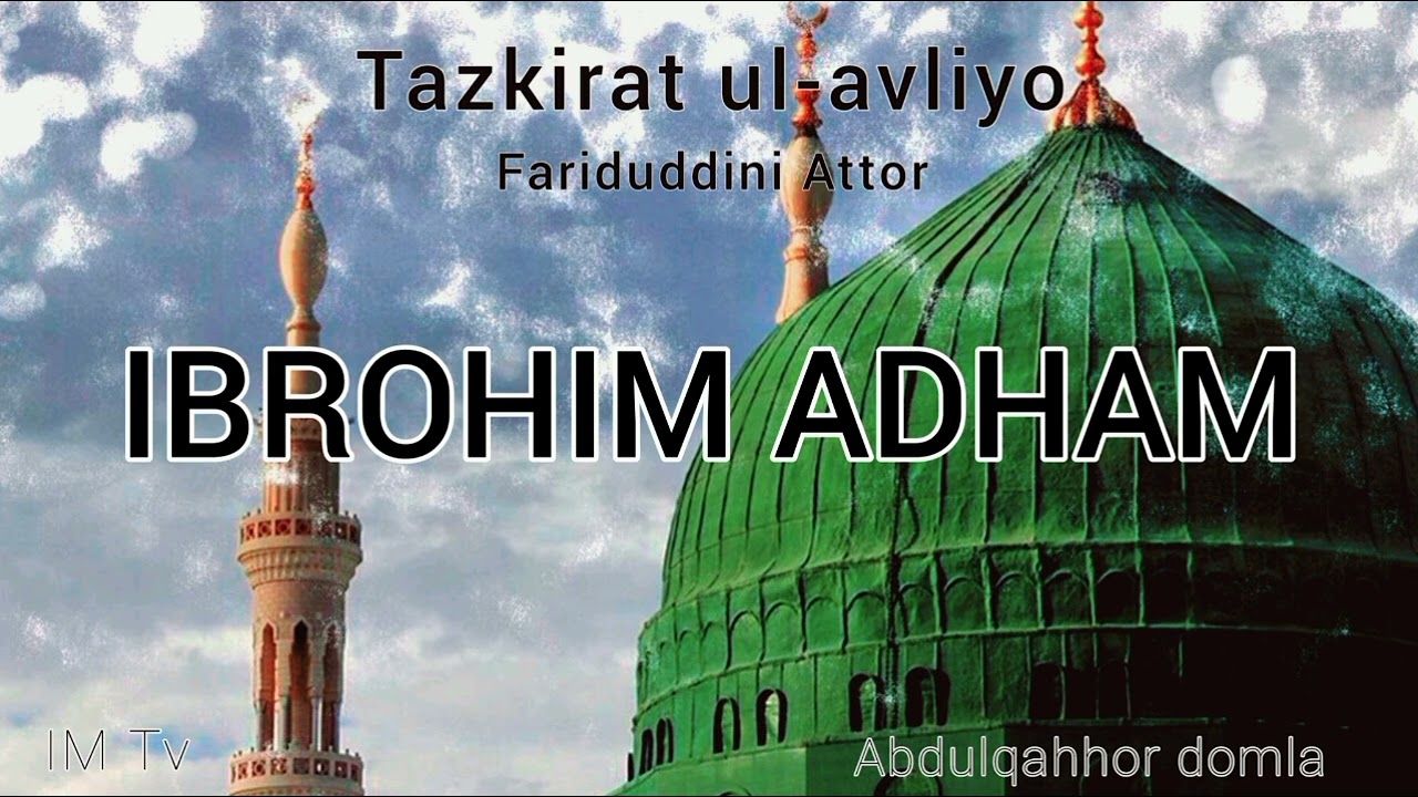 Tazkirat ul-avliyo  |  Ibrohim Adham