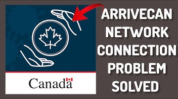 How To Solve ArriveCAN App Network Connection(No Internet) Problem|| Rsha26 Solutions