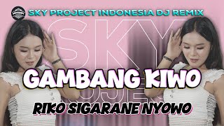 Gambang Kiwo  Riko Sigarane Nyowo  Dj Remix Slow Bass